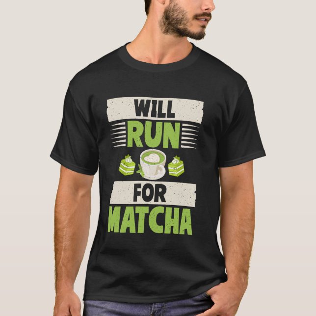 Wird für Matcha laufen T-Shirt (Vorderseite)