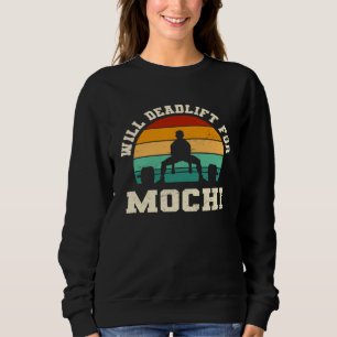 Wird für Mochi Deadlifts machen Japanischer Reisk Sweatshirt