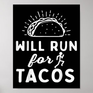 Wird für Tacos laufen - Motivation Fitness Leben Poster