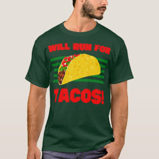Wird für Tacos laufen T-Shirt