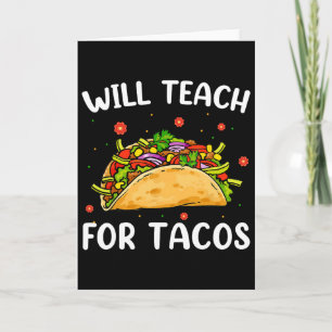 Wird für Tacos lehren Süße Lehrerin Lustiger Taco Karte