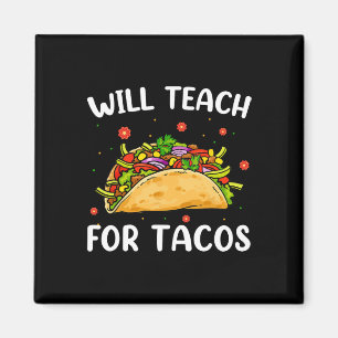 Wird für Tacos lehren Süße Lehrerin Lustiger Taco Magnet