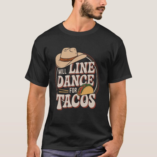 Wird für Tacos Line Dance tanzen Line Dance T-Shirt (Vorderseite)