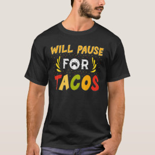 Wird für Tacos pausieren Gamer Cinco De Mayo Mexik T-Shirt