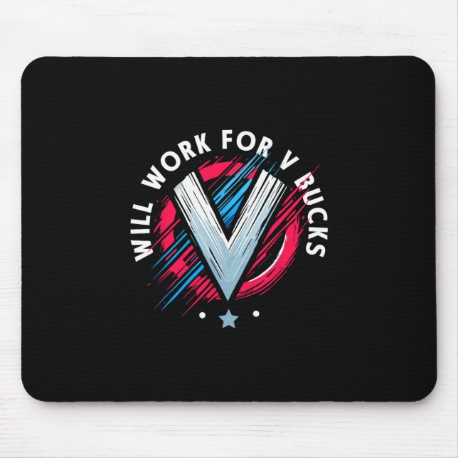 Wird für V-Bucks arbeiten 1  Mousepad (Vorne)