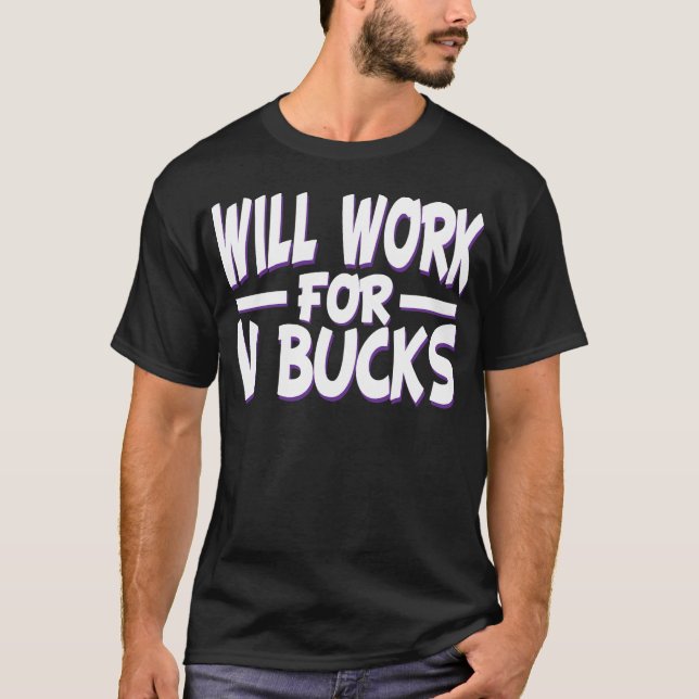 wird für v Bucks Design Gamer lustig arbeiten T-Shirt (Vorderseite)