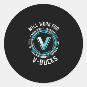 Wird für V-bucks Ttle Royale Gamer arbeiten Runder Aufkleber