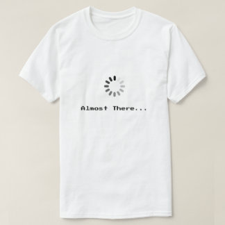 Wird geladen... Fast geschafft | Pixel Art T-Shirt