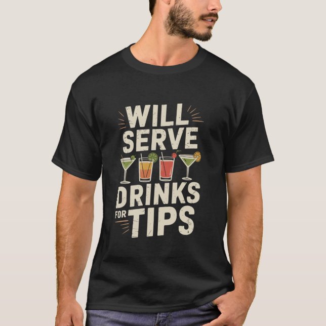 Wird Getränke gegen Trinkgeld servieren, Barkeeper T-Shirt (Vorderseite)