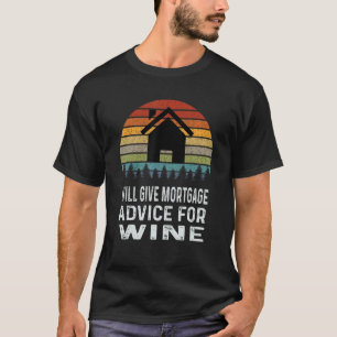 Wird Hypothekenberatung für Wein Retro Darlehensbü T-Shirt
