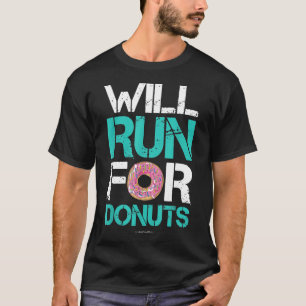 Wird laufen für Donuts Shirt Funny Runner Shirts
