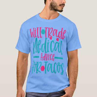 wird medizinische Beratung für das Taco Work Hospi T-Shirt