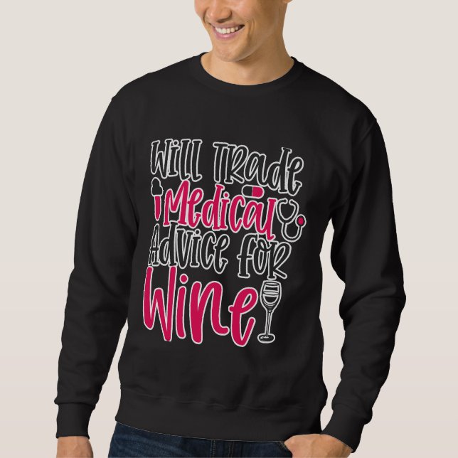 Wird medizinische Beratung Wine Work Sweatshirt (Vorderseite)