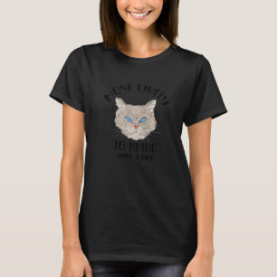 WIRD MIT DER GROSSEN WAHRSCHEINLICHKEIT EINE KATZE T-Shirt
