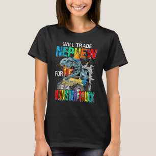 Wird Nephew gegen Monster Truck Dinosaurier tausch T-Shirt