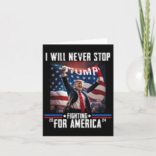 Wird nie aufhören, für Amerika zu kämpfen Trump 20 Karte