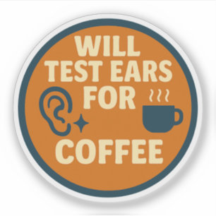 Wird Ohren auf Kaffee testen Aufkleber