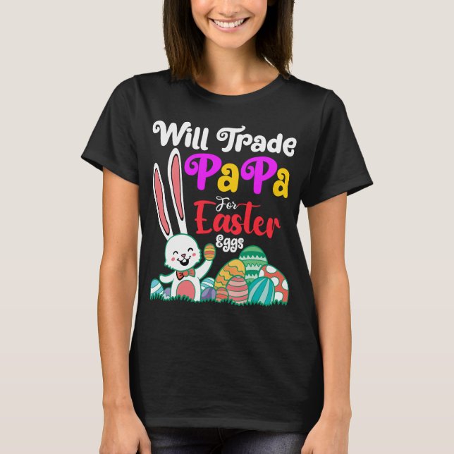 Wird Papa für Ostereier tauschen T-Shirt (Vorderseite)