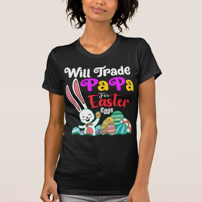 Wird Papa für Ostereier tauschen T-Shirt (Vorderseite)