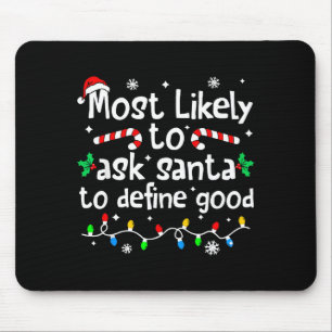 Wird Santa am wahrscheinlichsten bitten, ein gutes Mousepad