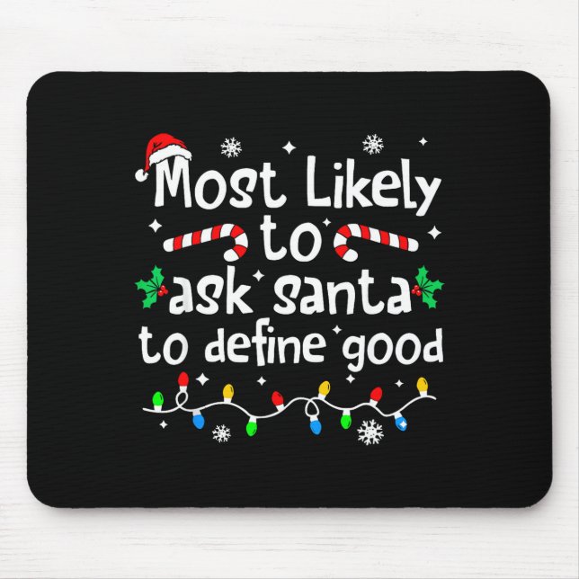 Wird Santa am wahrscheinlichsten bitten, ein gutes Mousepad (Vorne)