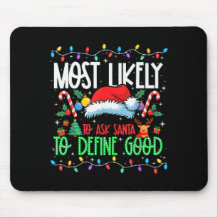 Wird Santa am wahrscheinlichsten bitten, einen gut Mousepad