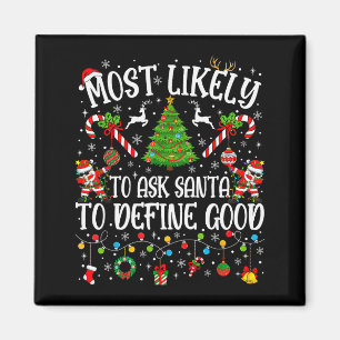 Wird Santa wahrscheinlich bitten, gute Familientra Magnet