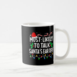 Wird Santa wahrscheinlich das Ohr abkauen Lustige Kaffeetasse