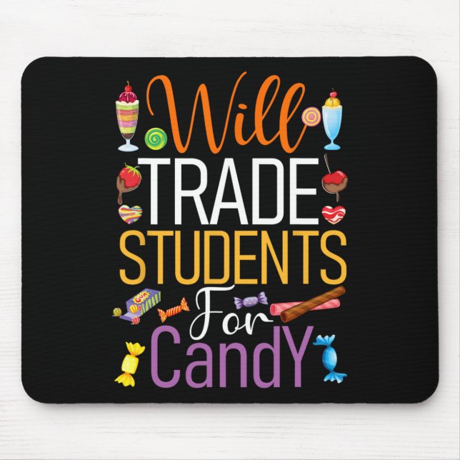 Wird Schüler für Candy Lehrer Niedlich Hallowage t Mousepad (Vorne)