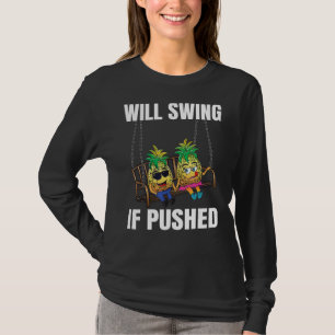 Wird schwingen, wenn Pustelschwinger T-Shirt