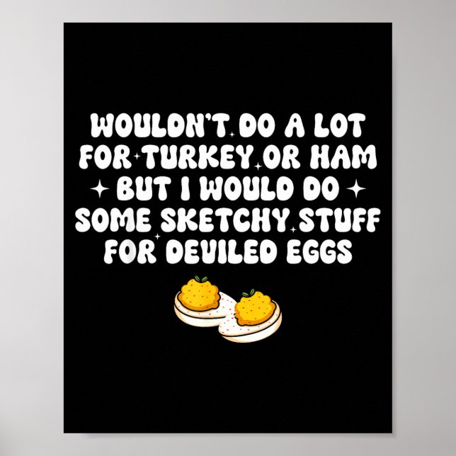 Wird Sketchy Deviled Eggs Foodie tun Poster (Vorne)