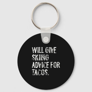 Wird Skifahrerratschläge für Tacos geben Lustiger Schlüsselanhänger