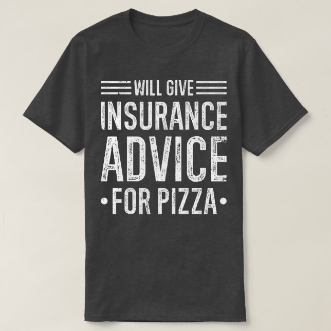 Wird Versicherungsberater Pizza Funny Insurance B T-Shirt (Design vorne)