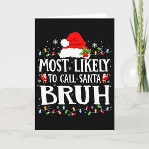 Wird wahrscheinlich Santa Bruh anrufen Karte