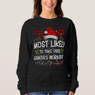 Wird wahrscheinlich Santas Werkstatt zu Weihnachte Sweatshirt