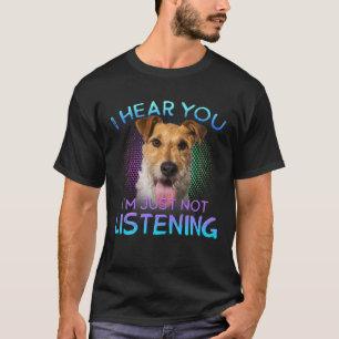 Wire Fox Terrier Ich höre Sie nicht hören T-Shirt