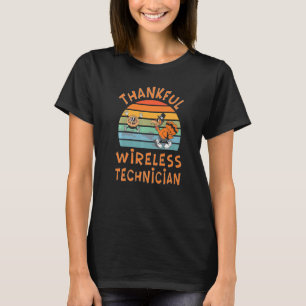 Wireless Technician Job Thanksgiving T-Shirt