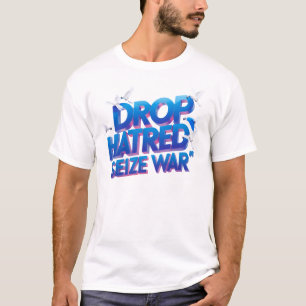 Wirf den Hass ab, ergreife den Kampf im Inneren T-Shirt
