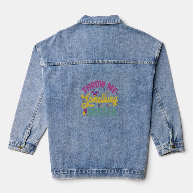 Wirf mir etwas Mister Funny Mardi Gras Geschenk Jeansjacke (Rückseite)