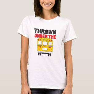 Wirf unter den Bus Gelben Schulbus lustiges Zitat T-Shirt
