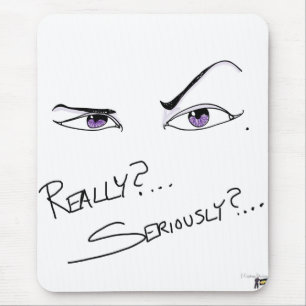 Wirklich? Ernsthaft? Mousepad