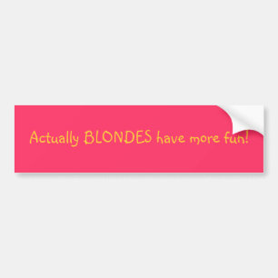 Wirklich haben BLONDINEN mehr Spaß! Autoaufkleber
