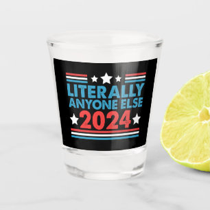 Wirklich jeder andere 2024 Präsident USA-Wahl  Schnapsglas