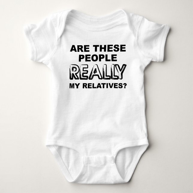 Wirklich meine Verwandten Funny Romper Baby Strampler (Vorderseite)