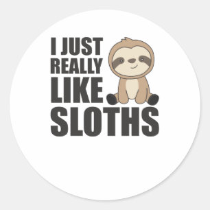 Wirklich wie Sloths Sloth-Niedliche Tiere für Kind Runder Aufkleber