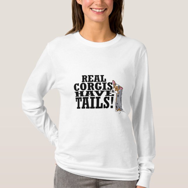 Wirkliche Corgis haben Schwanz-Damen T-Shirt (Vorderseite)