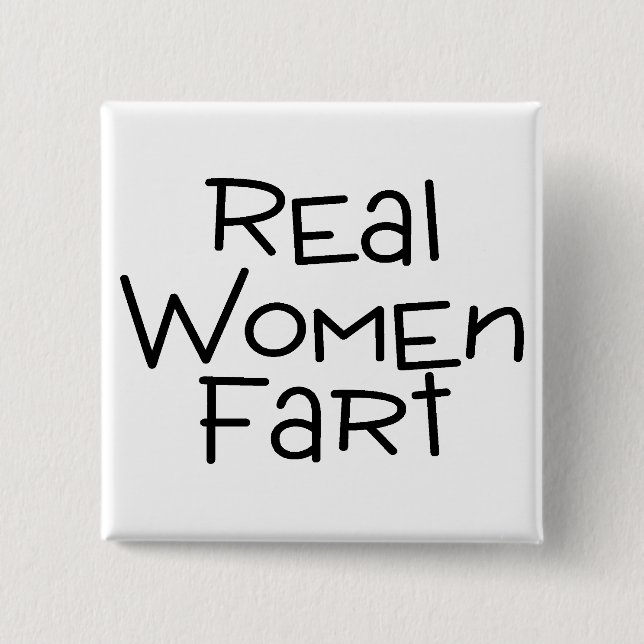 Wirkliche Frauen-Furz Button (Vorderseite)
