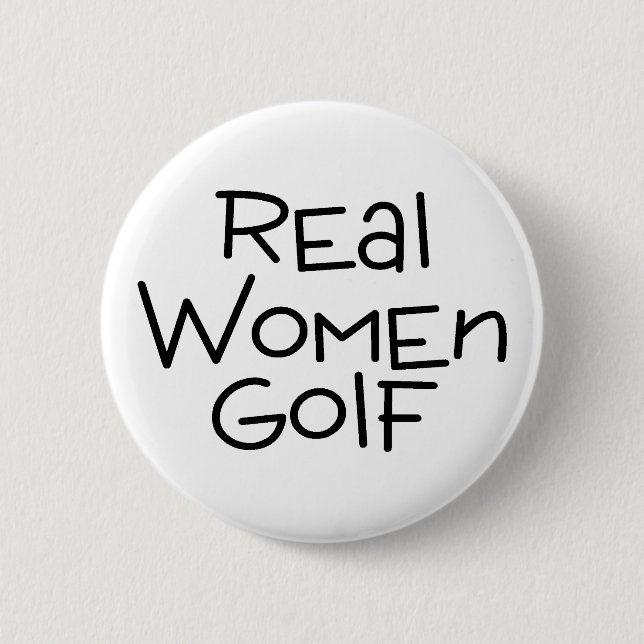 Wirkliche Frauen-Golf Button (Vorderseite)