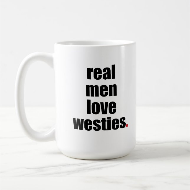 Wirkliche Mann-Liebe Westies Tasse (Links)