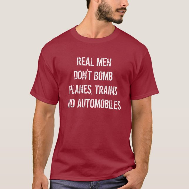 WIRKLICHE MÄNNER BOMBARDIEREN NICHT FLUGZEUGE, T-Shirt (Vorderseite)